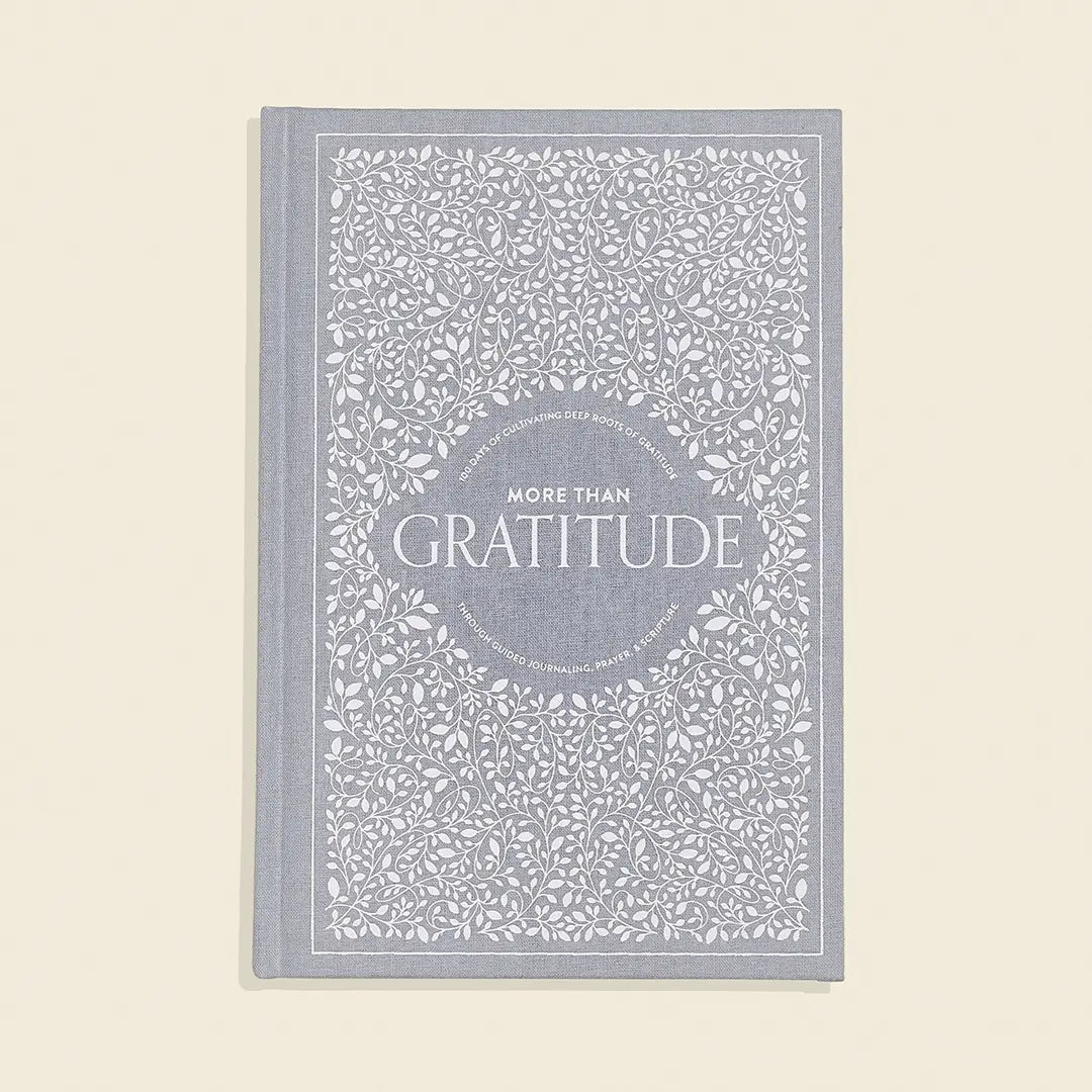 More Than Gratitude: A Christian Guided Journal